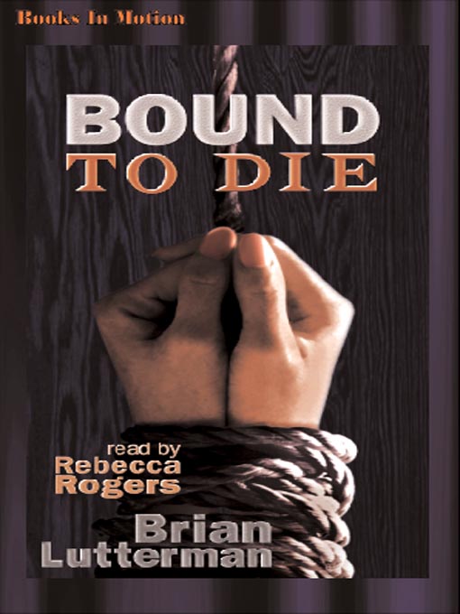 Title details for Bound to Die by Brian Lutterman - Available